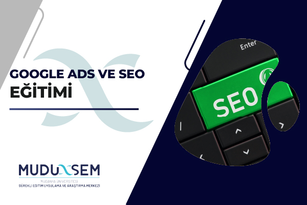 GOOGLE ADS VE SEO EĞİTİMİ