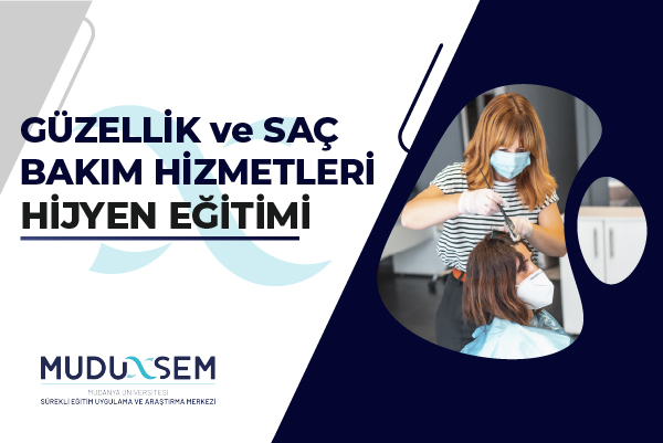 GÜZELLİK VE SAÇ BAKIM HİZMETLERİNDE ÇALIŞANLAR İÇİN HİJYEN EĞİTİMİ