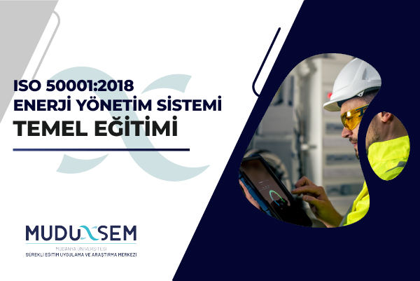 ISO 50001:2018 ENERJİ YÖNETİM SİSTEMİ TEMEL EĞİTİMİ