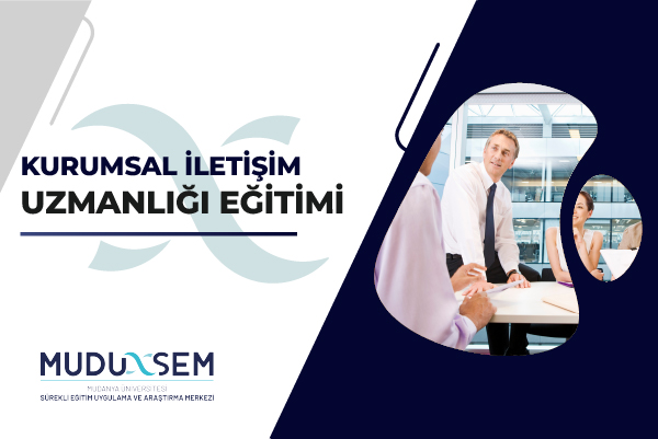 KURUMSAL İLETİŞİM UZMANLIĞI EĞİTİMİ