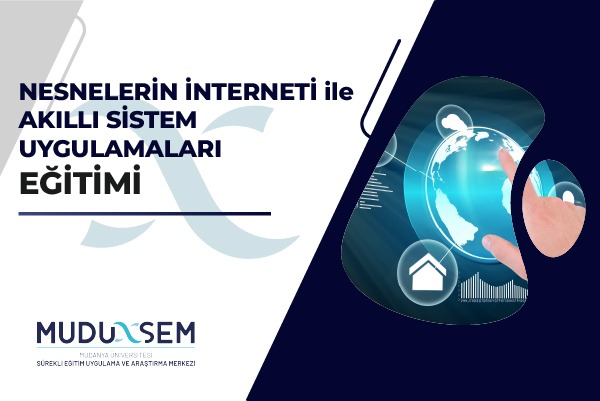 NESNELERİN İNTERNETİ (IoT) İLE AKILLI SİSTEM UYGULAMALARI EĞİTİMİ
